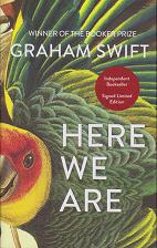 Here We Are by Graham Swift